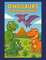 Dinosaurs Activity & Coloring Book for Kids Ages 4-8: Fun and Educational Dinosaur Coloring Pages to Spark Imagination and Creativity B0F5NWYQ9W Book Cover
