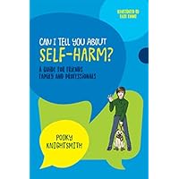 Can I Tell You About Self-Harm?