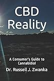 CBD Reality: A Consumer's Guide to Cannabidiol