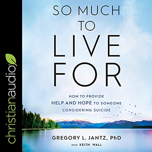 So Much to Live For by Dr. Gregory L. Jantz PhD, Keith Wall - foreword episode artwork