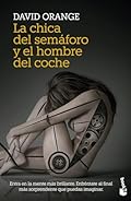 La Chica del Semáforo y el Hombre del Coche (Crimen y misterio)