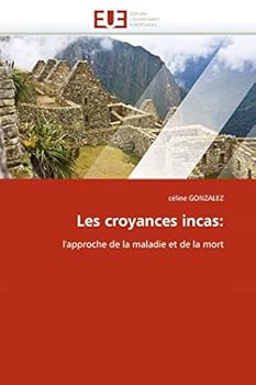 Paperback Les Croyances Incas [French] Book