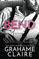 Bend: Bend & Break Duet Book 1 1951878183 Book Cover
