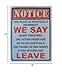 Notice This Place is Politically Incorrect We Say Merry Christmas One Nation Under God We Salute Our Flag & Give Thanks to Our Troops If This Offends You
