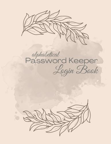 Alphabetical PASSWORD KEEPER: Large Print Internet Password Book for Websites, Usernames, Logins, Suitable for Home & Office.: The Smart Senior Adult's Gift , Never miss your Login Details Again!