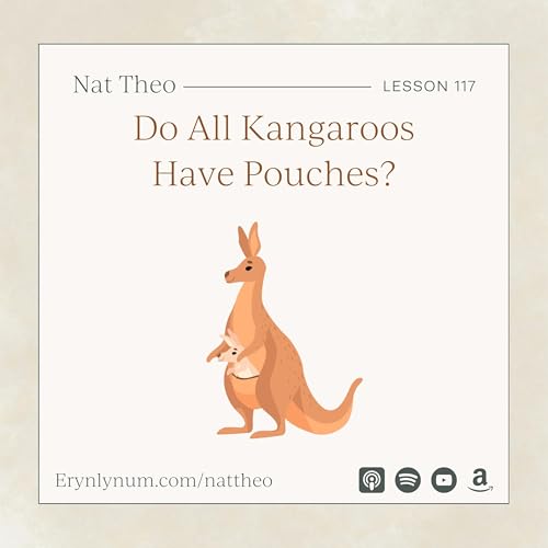 Do All Kangaroos Have Pouches? Lesson 117