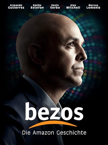 Bezos: Die Amazon Geschichte