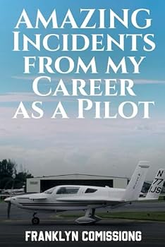 Paperback AMAZING INCIDENTS FROM MY CAREER AS A PILOT Book
