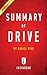 Summary of Drive: By Daniel Pink - Includes Analysis