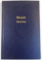 Brass Roots B001BY9W1W Book Cover
