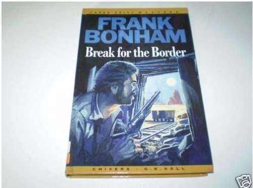 Break for the Border 0754037479 Book Cover