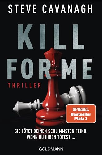 Bild: Kill for Me: Sie t�tet deinen schlimmsten Feind. Wenn du ihren t�test ... - Thriller - Ein atemberaubender Stand-alone-Thriller des SPIEGEL-Bestsellerautors von THIRTEEN und SEVEN DAYS. f�r 17,00 EUR bei amazon.de