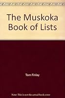 The Muskoka Book of Lists 0919575021 Book Cover