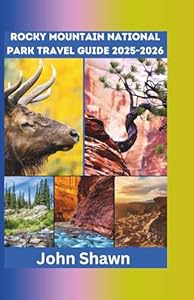 Rocky Mountain National Park Travel Guide 2025-2026