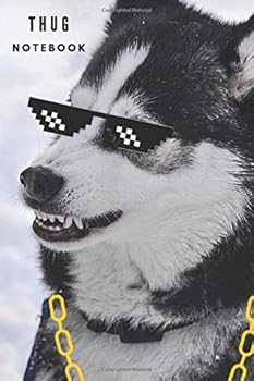 Paperback Thug Dog: Animal Thug Life - Notebook, Journal, Diary (110 Pages, 6 x 9) Book
