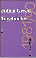 Julien Green. Tagebücher 1981-1990 3471776664 Book Cover