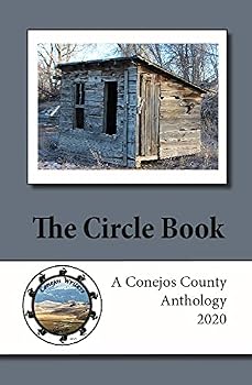 Perfect Paperback The Circle Book: A Conejos County Anthology 2020 Book