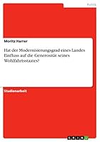 Hat der Modernisierungsgrad eines Landes Einfluss auf die Generosität seines Wohlfahrtsstaates? 3668446245 Book Cover