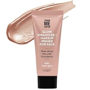 Elizabeth Mott Thank Me Later Glow Enhancer & Primer – Illuminating Makeup Base & Highlighter for Radiant Skin – Lightweight, Long-Lasting, Vegan & Cruelty-Free, Sheer Light Glow Shade, 30g