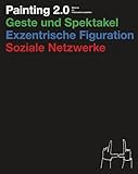  Painting 2.0: Malerei im Informationszeitalter