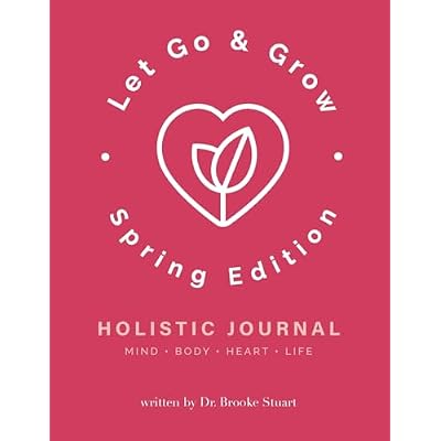 Let Go & Grow Holistic Journal