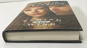 Hardcover Taming The Wind (Land Of The Lone Star - Book Three) Book