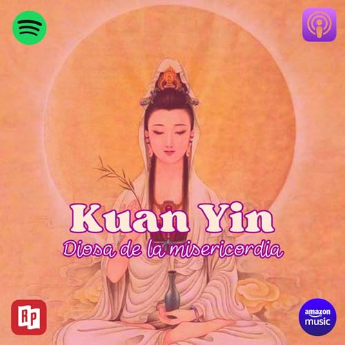 Kuan Yin y la compasi&oacute;n
