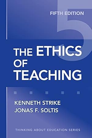 Book cover The Ethics of Teaching (Thinking About Education Series)