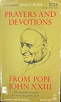 PRAYERS AND DEVOTIONS FROM POPE JOHN XXIII: His Personal Thoughts for Every Day of the Year. B000KINA86 Book Cover