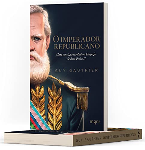 O imperador republicano: Uma concisa e reveladora biografia de dom Pedro II