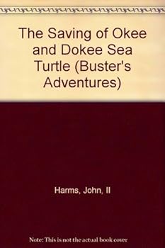 Hardcover The Saving of Okee and Dokee Sea Turtle Book