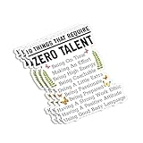 Encouraging & Practical: No talent? No problem. This sticker highlights habits anyone can master—like being on time and staying positive—that make a big impact without any special skills Durable Material: Made from high-quality vinyl, this sticker is...
