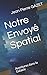 Produktbild Notre Envoyé Spatial: Aventures dans la Galaxie (Mission sur Notor, Band 1)