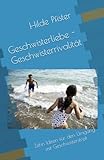 Geschwisterliebe - Geschwisterrivalität: Zehn Ideen für den Umgang mit Geschwisterstreit (Erziehungsratgeber)