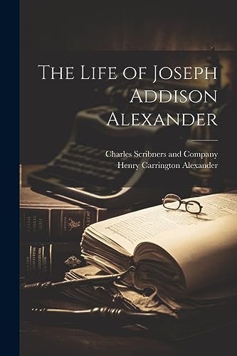 The Life of Joseph Addison Alexander