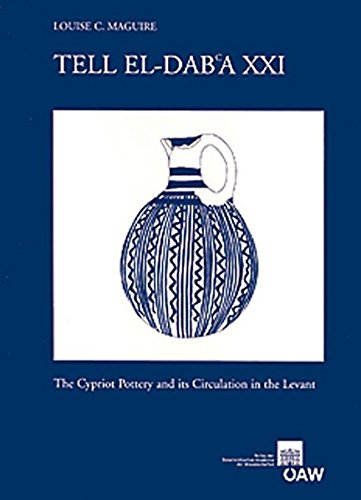 Tell El-dab'a XXI: The Cypriot Pottery and Its Circulation in the Levant (Untersuchungen der Zweigstelle Kairo des Osterreichischen Archaologischen Institutes/ Denkschriften Der Gesamtakademie)