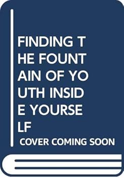 Paperback FINDING THE FOUNTAIN OF YOUTH INSIDE YOURSELF Book