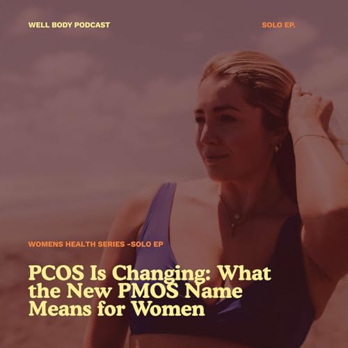 PCOS Is Changing: What the New PMOS Name Means for Women