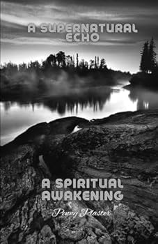 Paperback A SUPERNATURAL ECHO: A SPIRITUAL AWAKENING Book
