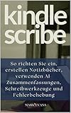 KINDLE SCRIBE: So richten Sie ein, erstellen Notizbücher, verwenden AI-Zusammenfassungen, Schreibwerkzeuge und Fehlerbehebung