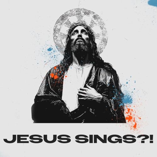 Jesus Sings?!