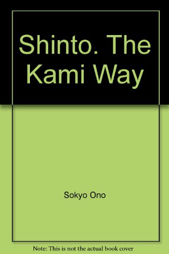 Shinto. The Kami Way B004LDFR00 Book Cover