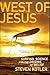 West of Jesus: Surfing, Science, and the Origins of Belief