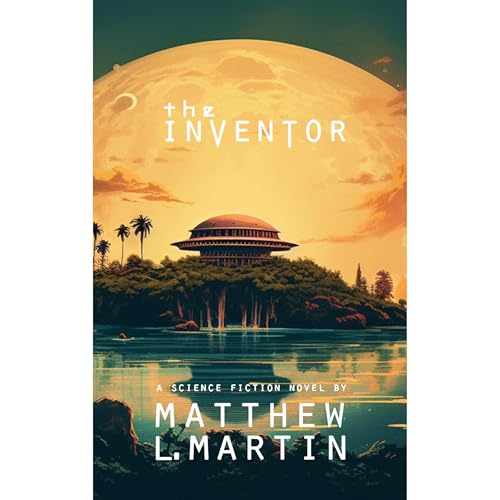 The Inventor Audiolibro Por Matthew L. Martin arte de portada