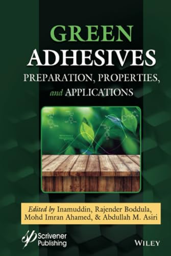Green Adhesives: Preparation, Properties and Applications