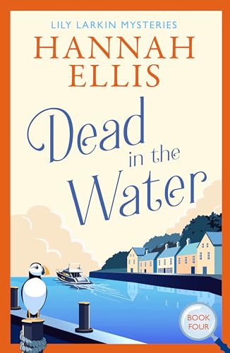 Dead in the Water: A British cosy mystery (Lily Larkin Mysteries Book 4)
