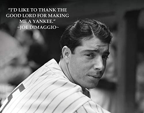 Joe DiMaggio Thank God for Making me Yankee 11"x14" Motivational Archival Poster