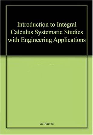 Buy Introduction to Integral Calculus Systematic Studies with ...
