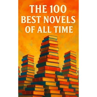 The 100 Best Novels of All Time