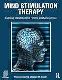 Mind Stimulation Therapy: Cognitive Interventions for Persons with Schizophrenia